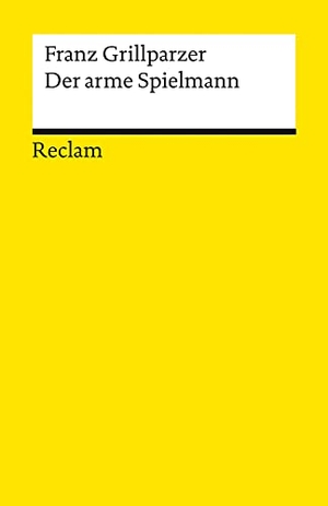 Grillparzer, Franz. Der arme Spielmann - Erzählung. Reclam Philipp Jun., 2021.