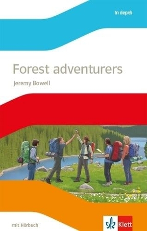 Bowell, Jeremy. Forest adventurers - Lektüre mit Hörbuch Klasse 10. Klett Ernst /Schulbuch, 2020.
