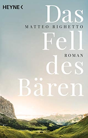 Righetto, Matteo. Das Fell des Bären - Roman. Heyne Taschenbuch, 2019.