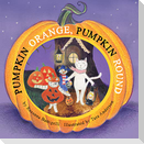 Pumpkin Orange, Pumpkin Round