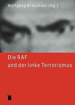 Kraushaar, Wolfgang (Hrsg.). Die RAF und der linke Terrorismus. Hamburger Edition, 2006.