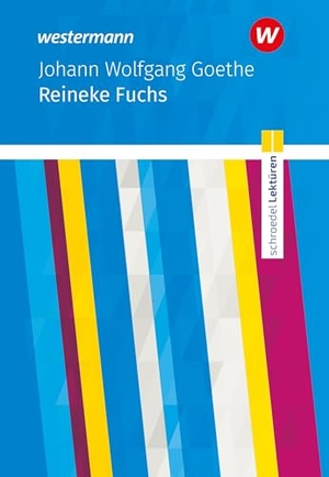 Goethe, Johann Wolfgang von. Reineke Fuchs. Textausgabe. Schroedel Lektüren. Westermann Schulbuch, 2024.