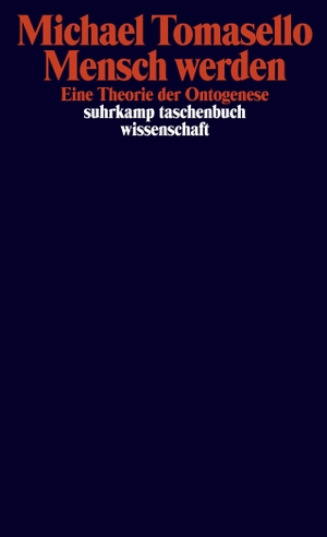 Tomasello, Michael. Mensch werden - Eine Theorie der Ontogenese. Suhrkamp Verlag AG, 2024.