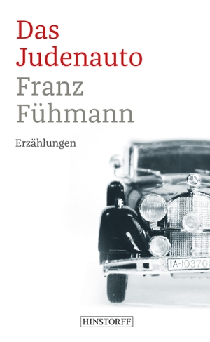 Fühmann, Franz. Das Judenauto - Erzählungen - Vierzehn Tage aus zwei Jahrzehnten. Hinstorff Verlag GmbH, 2019.