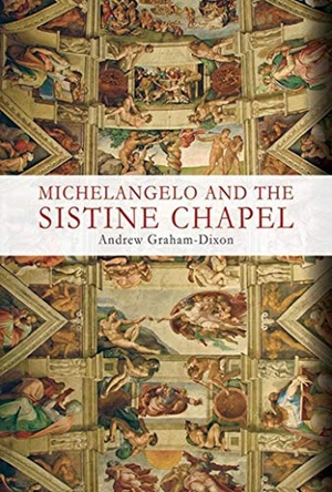 Graham-Dixon, Andrew. Michelangelo and the Sistine Chapel. Skyhorse Publishing, 2016.