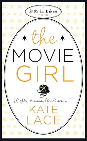 Lace, Kate. The Movie Girl. Headline, 2008.