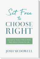Set Free to Choose Right