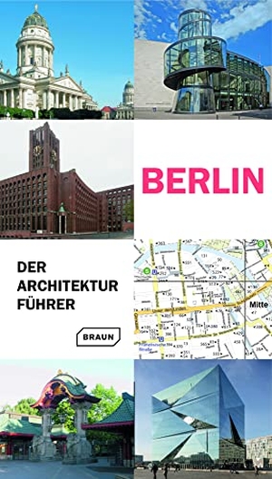 Haubrich, Rainer / Hoffmann, Hans Wolfgang et al. Berlin. Der Architekturführer. Braun Publishing AG, 2023.
