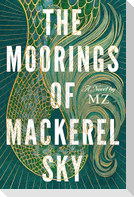The Moorings of Mackerel Sky