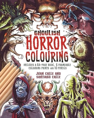 Calle, Juan / Santiago Calle. Ghoulish Horror Colouring Kit - Includes a 64-page book, 6 frameable colouring prints and 10 pencils. Arcturus Publishing Ltd, 2025.