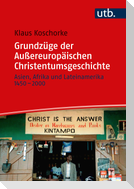 Grundzüge der Außereuropäischen Christentumsgeschichte