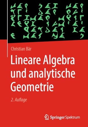 Bär, Christian. Lineare Algebra und analytische Geometrie. Springer VS, 2026.