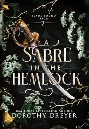 Dreyer, Dorothy. A Sabre in the Hemlock. Crimson Fox Publishing, 2025.