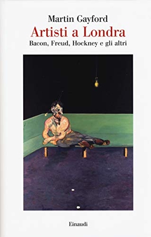 Gayford, Martin. Artisti a Londra. Bacon, Freud, Hockney e gli altri. Einaudi, 2018.