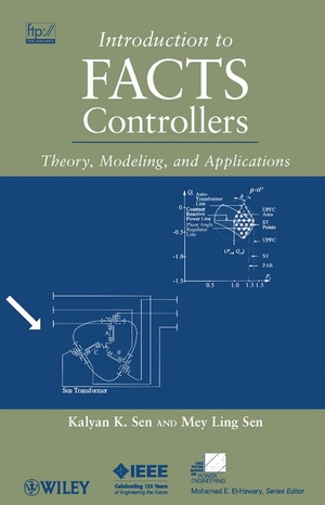 Sen. FACTS Controllers. John Wiley & Sons, 2009.