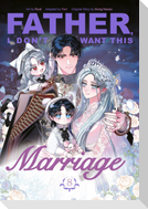 Father, I Don't Want This Marriage, Vol. 8