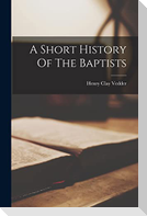 A Short History Of The Baptists