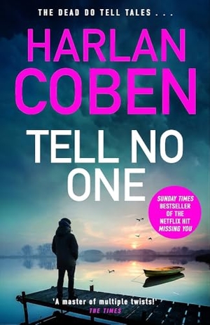 Coben, Harlan. Tell No One - From the Number One bestselling creator of the hit Netflix series Missing You. Yen Press, 2025.