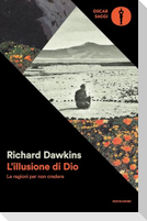 L' illusione di Dio. Le ragioni per non credere