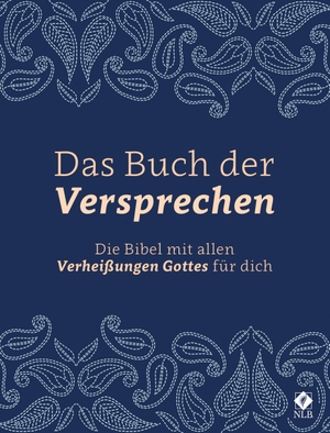 Hinz, Tamara / Ulrich Wendel (Hrsg.). Das Buch der Versprechen - Die Bibel mit allen Verheißungen Gottes für dich. SCM Brockhaus, R., 2022.