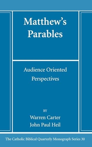 Carter, Warren / John Paul Heil. Matthew's Parables. Pickwick Publications, 2023.