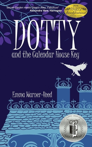 Warner-Reed, Emma. DOTTY and the Calendar House Key. Calendar House Books, 2016.
