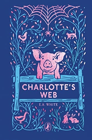 White, E. B.. Charlotte's Web. 70th Anniversary Edition. Penguin Books Ltd (UK), 2022.