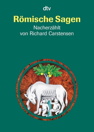 Carstensen, Richard. Römische Sagen - Den Quellen nacherzählt. dtv Verlagsgesellschaft, 1994.