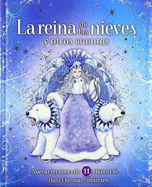 Andersen, Hans Christian. La Reina de Las Nieves Y Otros Cuentos. Panamericana Editorial, 2018.