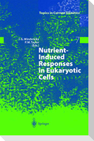 Nutrient-Induced Responses in Eukaryotic Cells