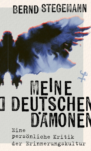 Stegemann, Bernd. Meine deutschen Dämonen - Eine persönliche Kritik der Erinnerungskultur. Matthes & Seitz Verlag, 2026.