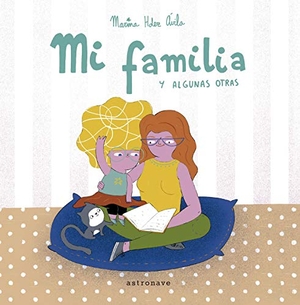 Hernández Ávila, Marina. Mi familia y algunas otras. Norma Editorial, 2019.