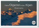 Meine Giganten in den Alpen Österreichs (Wandkalender 2024 DIN A3 quer), CALVENDO Monatskalender