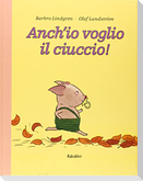 Anch'io voglio il ciuccio!