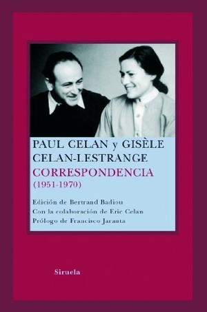 Celan, Paul / Siles, Jaime et al. Correspondencia (1951-1970). Siruela, 2008.