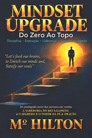 Hilton, M°. Mindset Upgrade - Do Zero Ao Topo. Amazon Digital Services LLC - Kdp, 2026.