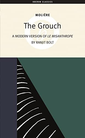 Molière. The Grouch - A Modern Version of The Misanthrope. Bloomsbury Publishing PLC, 2009.