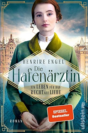 Engel, Henrike. Die Hafenärztin. Ein Leben für das Recht auf Liebe - Roman | Ein dramatischer Frauenroman, der die Leserinnen an den Hamburger Hafen zur Kaiserzeit entführt. Ullstein extra, 2022.