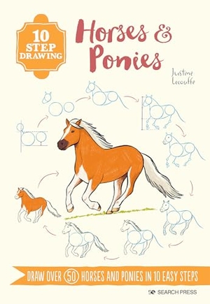 Lecouffe, Justine. 10 Step Drawing: Horses & Ponies - Draw Over 50 Horses and Ponies in 10 Easy Steps. Search Press Ltd, 2023.
