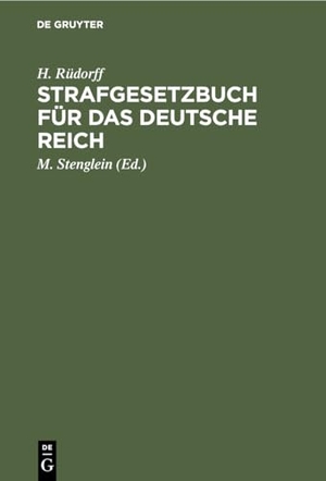 Rüdorff, H.. Strafgesetzbuch für das deutsche Reich - Mit Kommentar. De Gruyter, 1893.