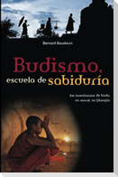 Budismo, escuela de sabiduría