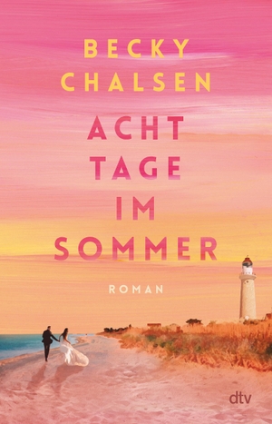 Chalsen, Becky. Acht Tage im Sommer - Roman. dtv Verlagsgesellschaft, 2024.