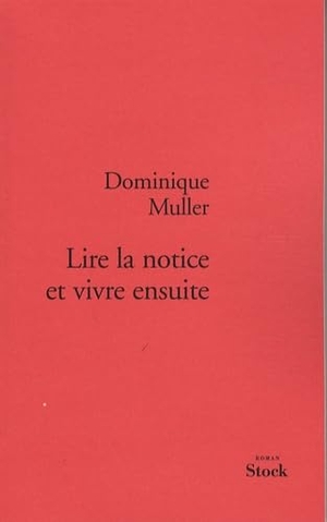 Muller-D. Lire la notice et vivre ensuite. Editions Stock, 2022.