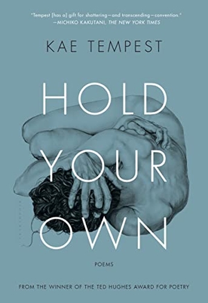 Tempest, Kae. Hold Your Own - Poems. Bloomsbury USA, 2015.