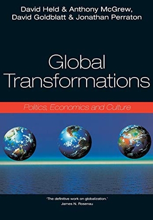 Held, David / Mcgrew, Anthony et al. Global Transformations - Politics, Economics, Culture. Polity Press, 1999.