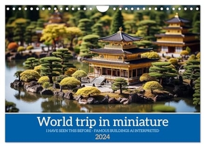 Waurick, Kerstin. World trip in miniature (Wall Calendar 2024 DIN A4 landscape), CALVENDO 12 Month Wall Calendar - Familiar at first glance and yet completely new. Calvendo, 2023.