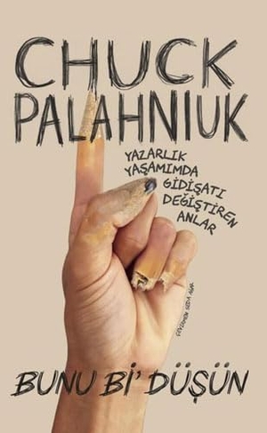 Palahniuk, Chuck. Bunu Bi Düsün. Düsbaz Kitaplar, 2022.