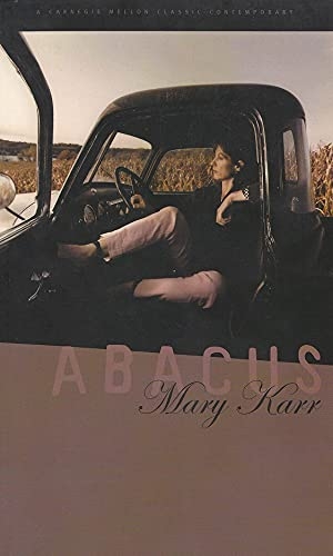 Karr, Mary. Abacus. Carnegie-Mellon University Press, 2007.