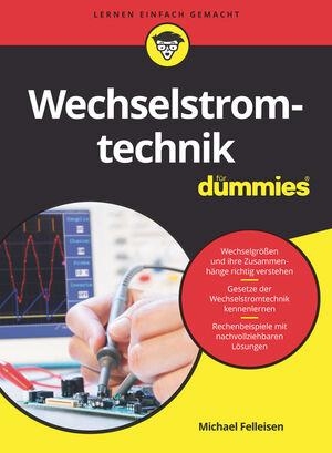 Felleisen, Michael. Wechselstromtechnik für Dummies. Wiley-VCH GmbH, 2021.