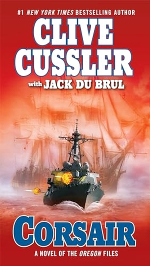 Cussler, Clive / Jack Du Brul. Corsair. Penguin Publishing Group, 2010.